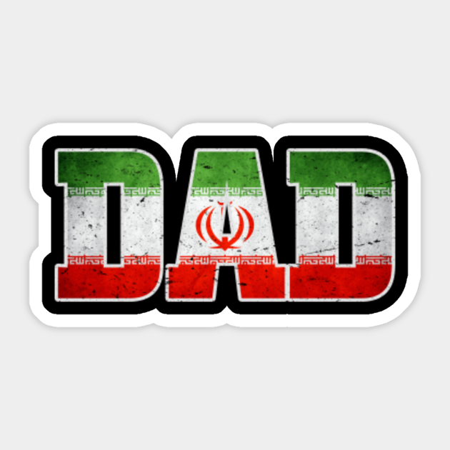 Mens Patriotic Iran Flag Dad Happy Fathers Day Flag Dad Sticker